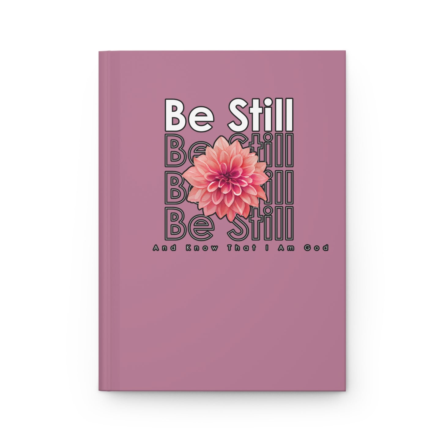 Be Still & Know Hardcover Journal Matte