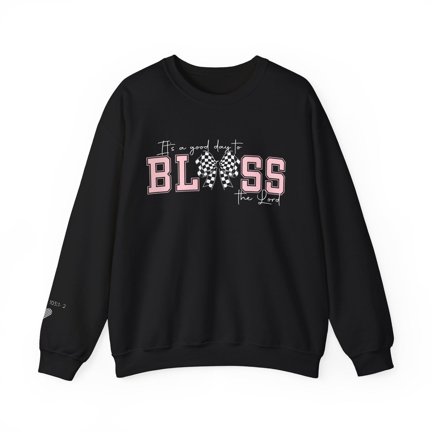 It's A Good Day to Bless the Lord Unisex Heavy Blend™ Crewneck Sweatshirt