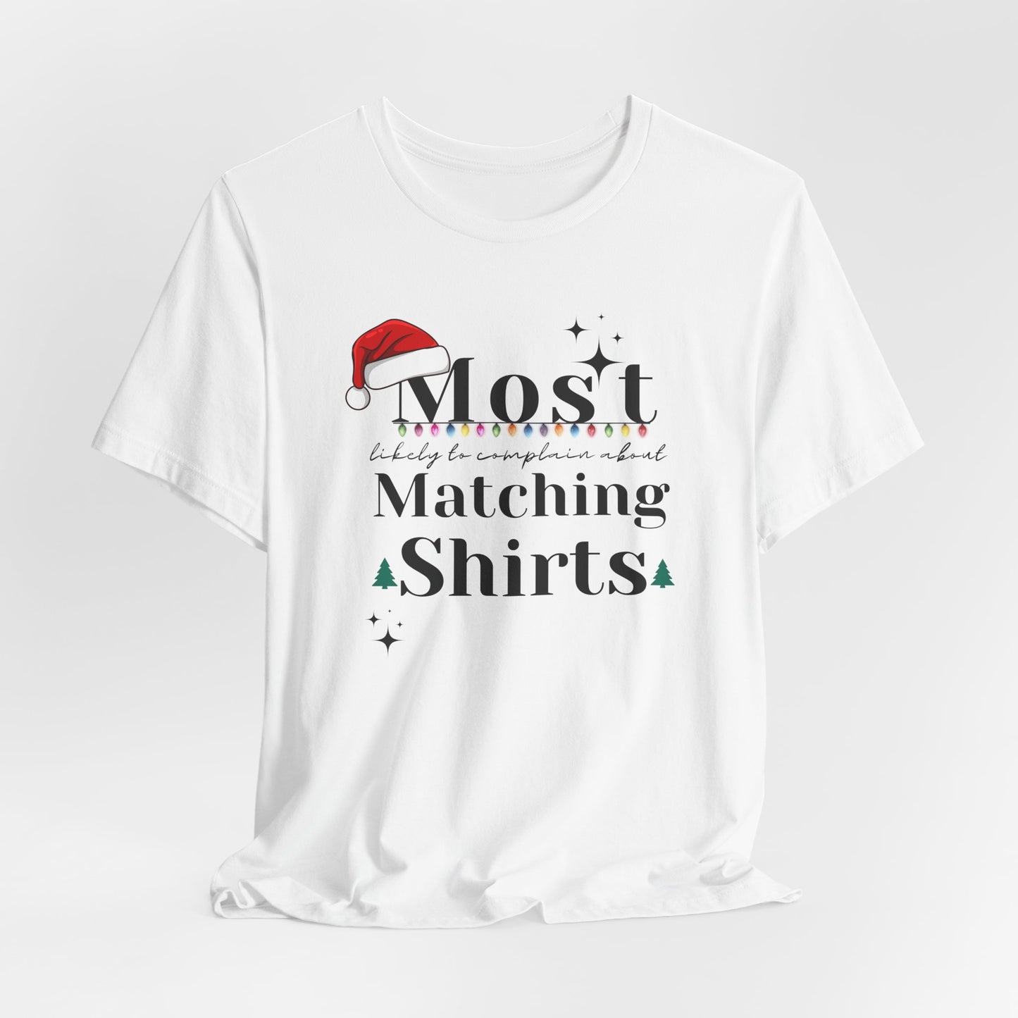 Most Likely to Complain About Matching Christmas Shirts