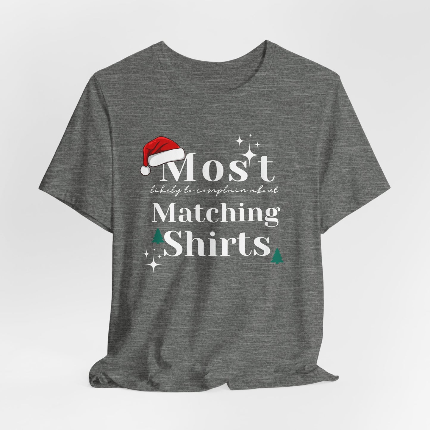 Most Likely to Complain About Matching Christmas Shirts