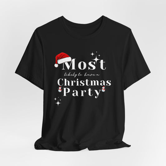 Most Likely To Have A Christmas Party Matching Christmas Shirts