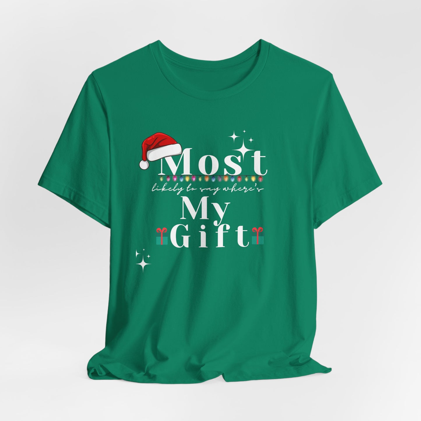 Most Likely To Say Where's My Gift Matching Christmas Shirts