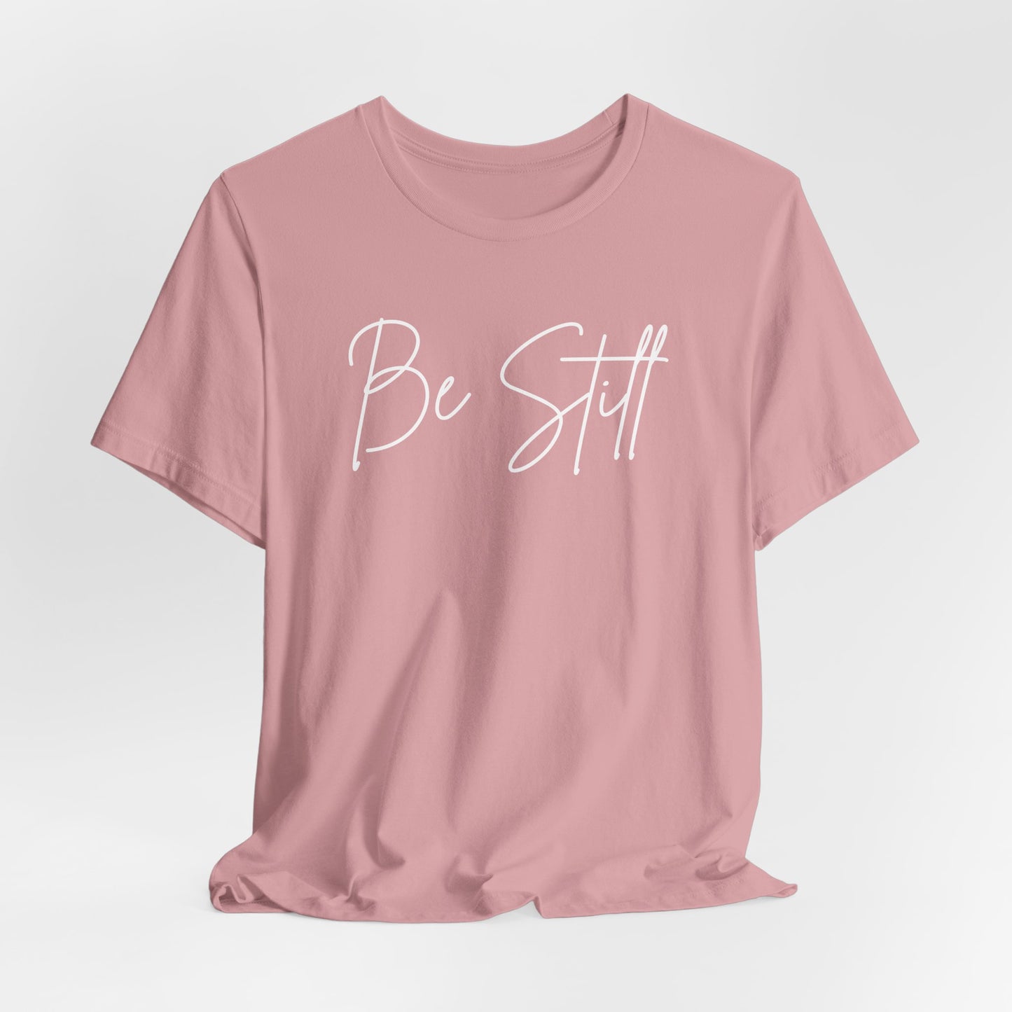 Be Still Unisex T-shirt