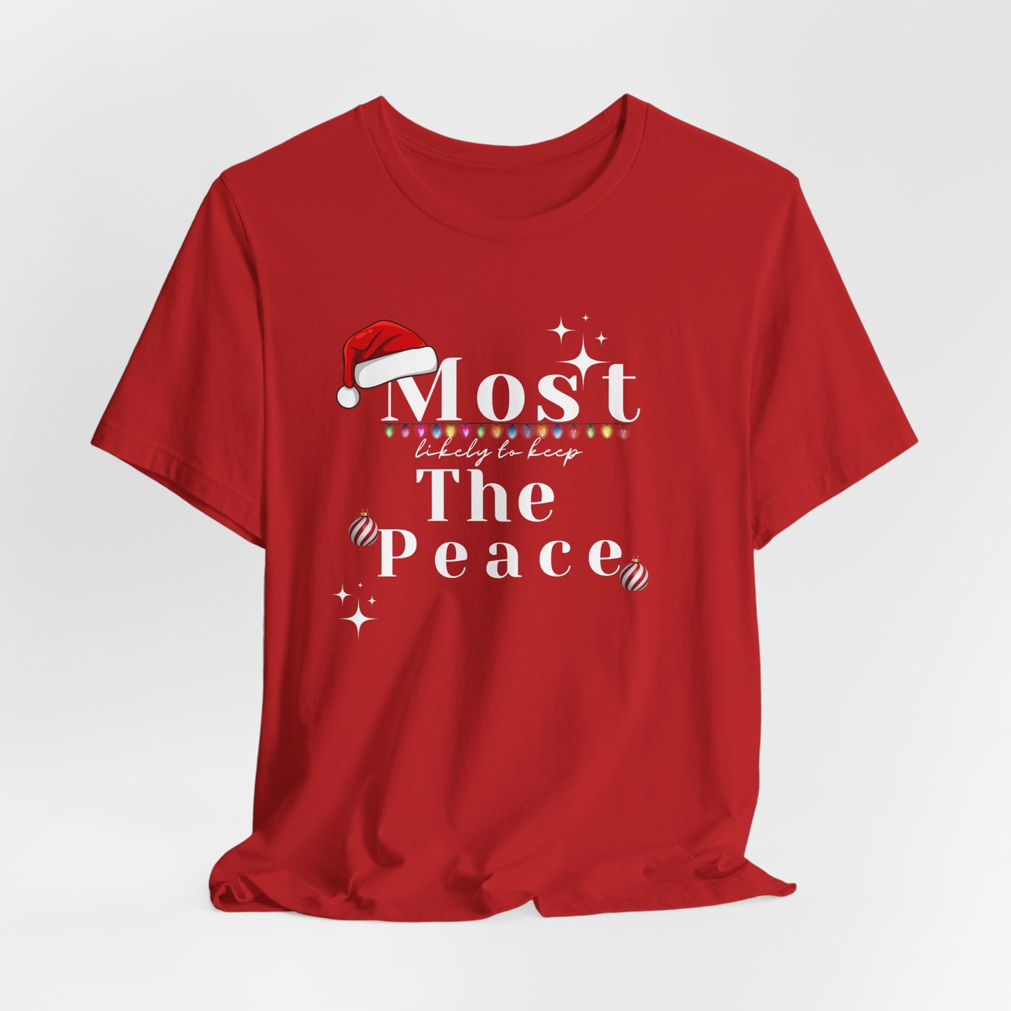 Most Likely to Keep the Peace Matching Christmas Shirts