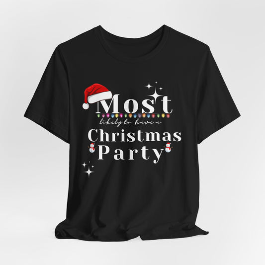 Most Likely To Have A Party Matching Christmas Shirts