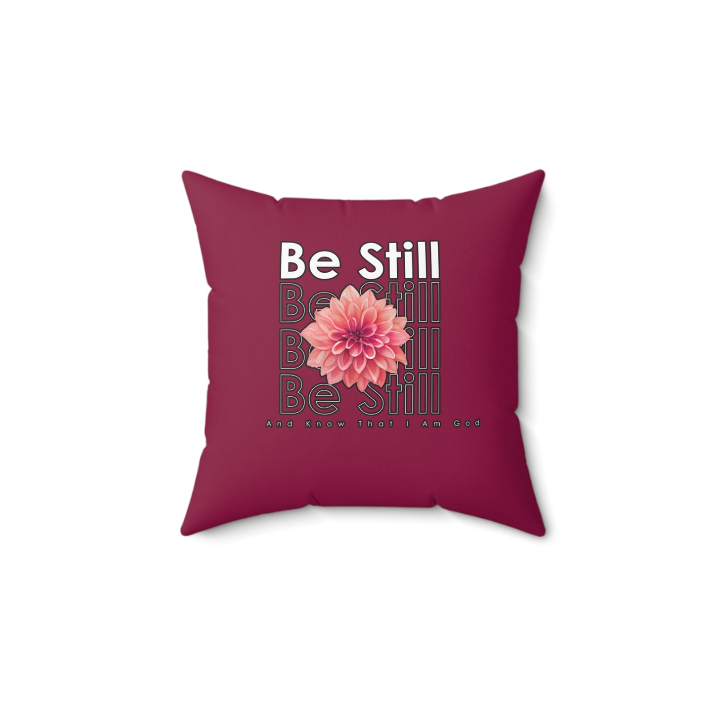 Be Still& Know Spun Polyester Square Pillow