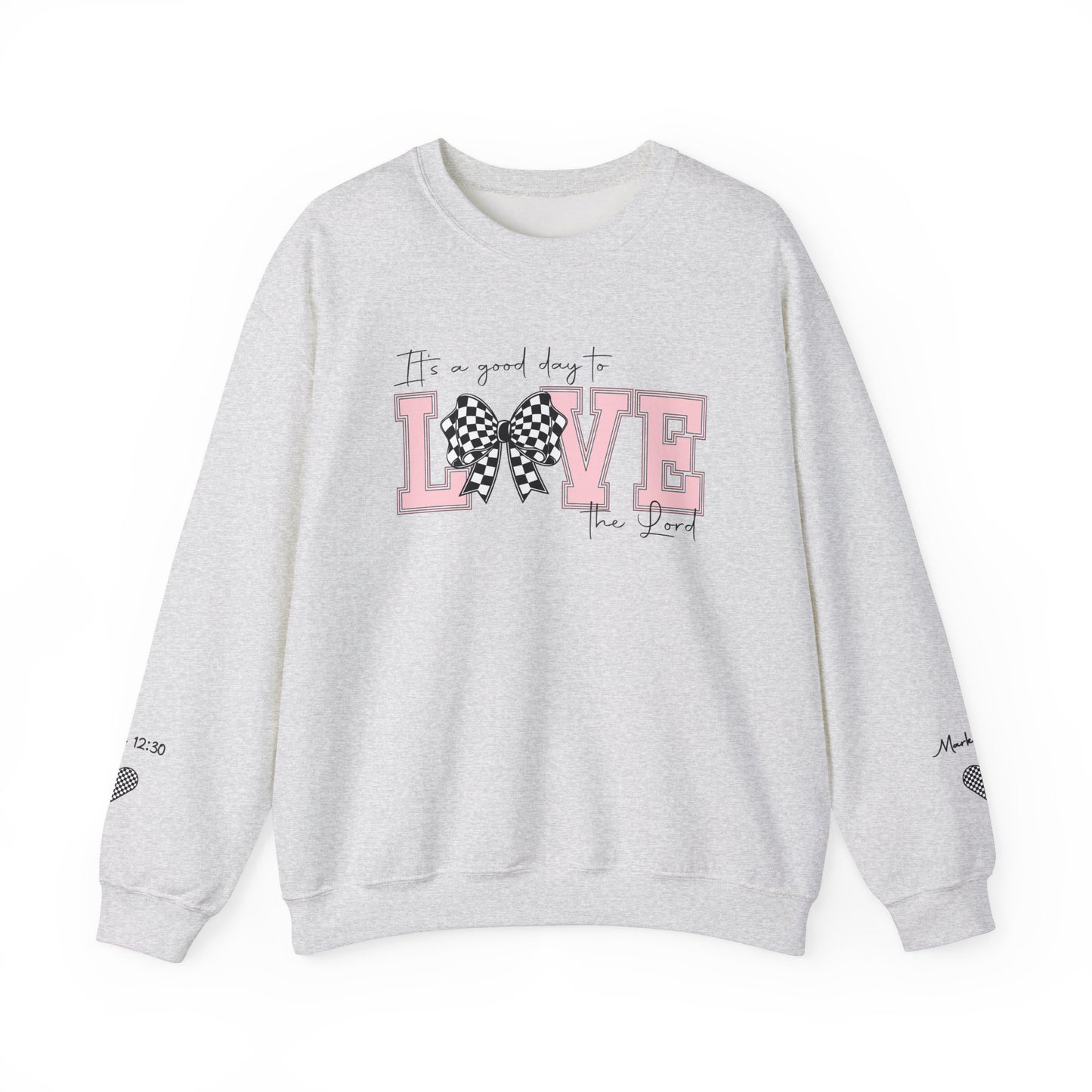 It's A Good Day to Love the Lord Unisex Heavy Blend™ Crewneck Sweatshirt