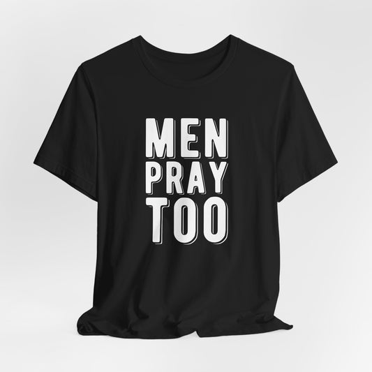 Men Pray Too Unisex T-shirt