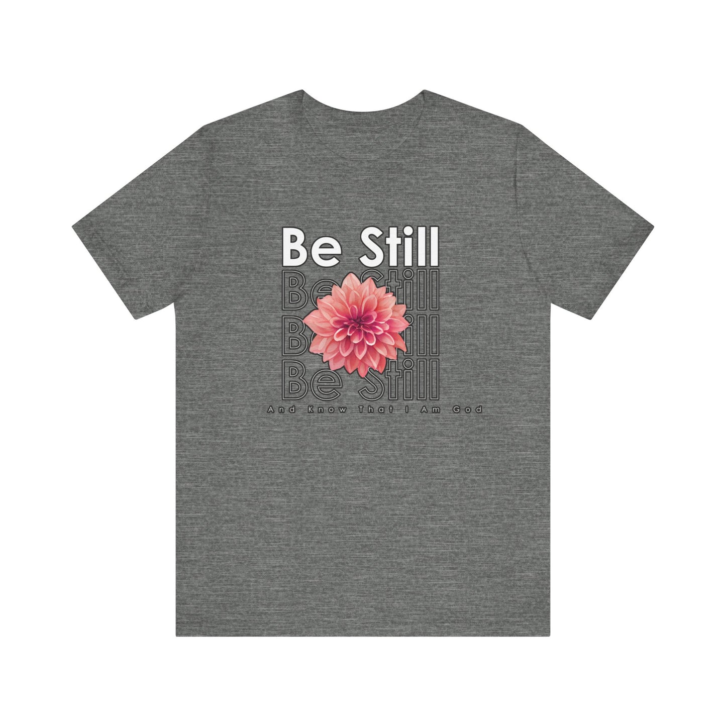 Be Still & Know Unisex Jersey Short Sleeve Tee