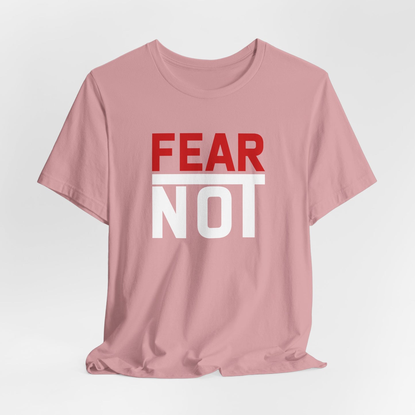 Fear Not Unisex T-shirt