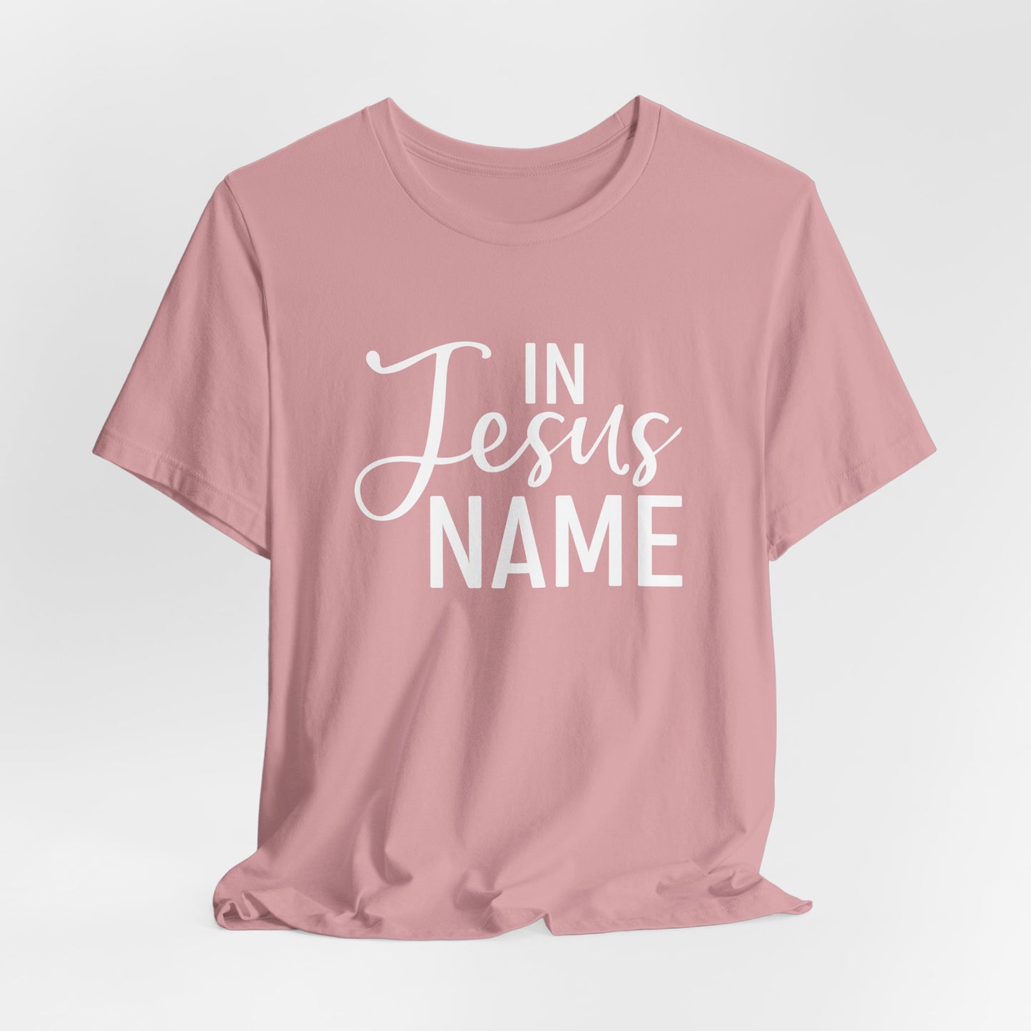 In Jesus Name Unisex T-shirt